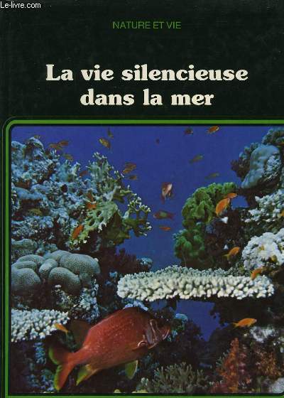 La vie silencieuse dans la mer.