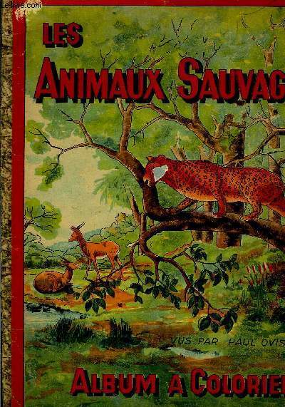 Les Animaux Sauvages. Album  colorier.