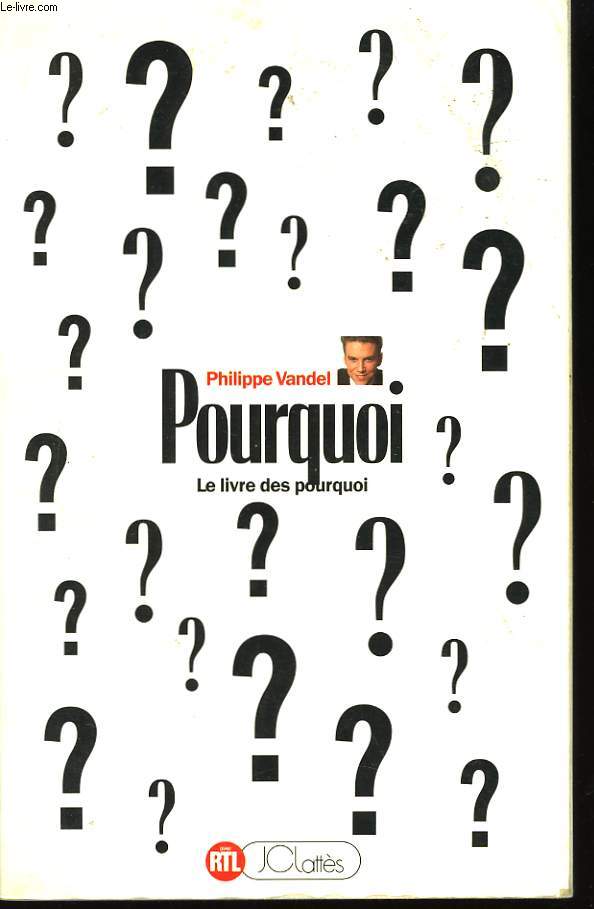 Pourquoi ? Le Livre des pourquoi.