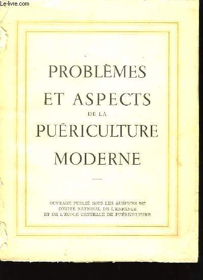 Problèmes et Aspects de la Puériculture Moderne.