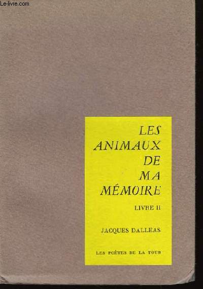 Les animaux de ma mmoire. Livre II