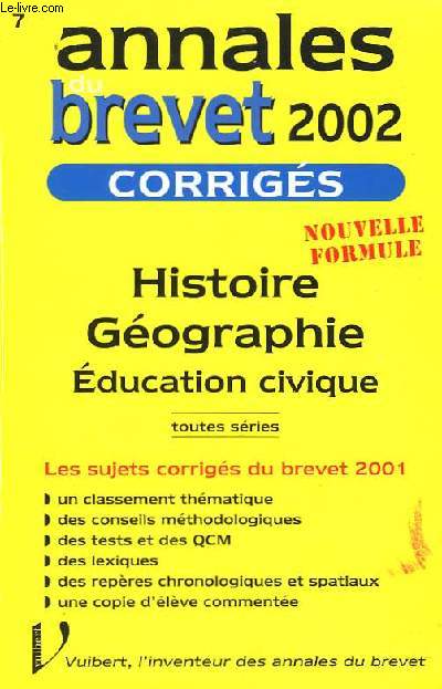Annales du brevet 2002. Corrigs. Histoire Gographie, Education Civique.