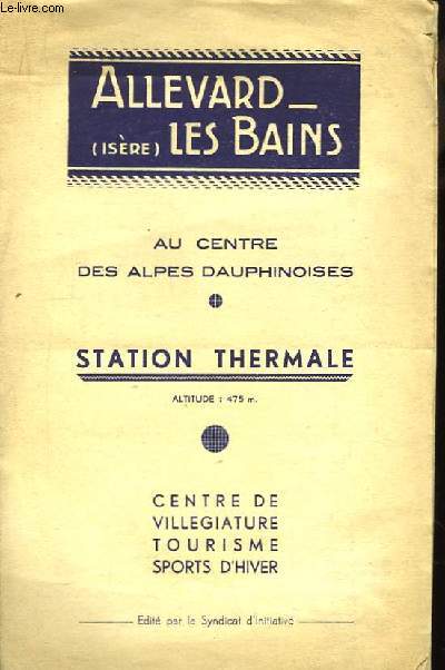 Allevard-les-Bains (Isre). Station Thermale.
