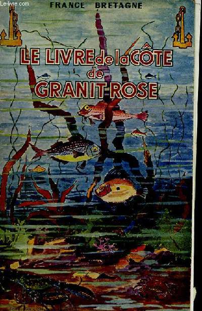 Le Livre de la Côte de Granit Rose.