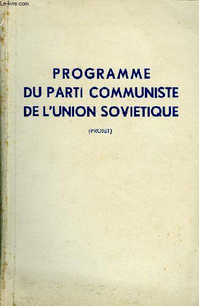 Programme du Parti Communiste de l'Union Sovitique (Projet)