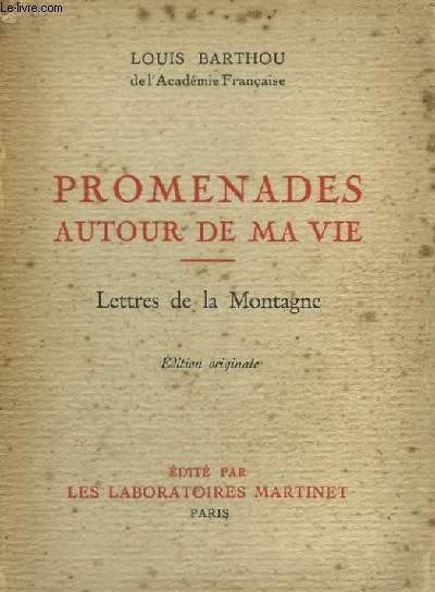 Promenades autour de ma vie. Lettres de la Montagne.