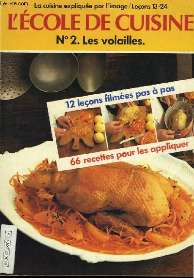 L'Ecole de Cuisine N2 : Les volailles. Leons 13  24