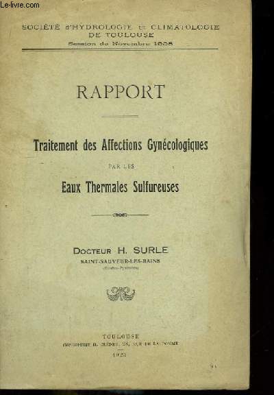 Rapport. Traitement des Affections Gyncologiques par les Eaux Thermales Sulfureuses.