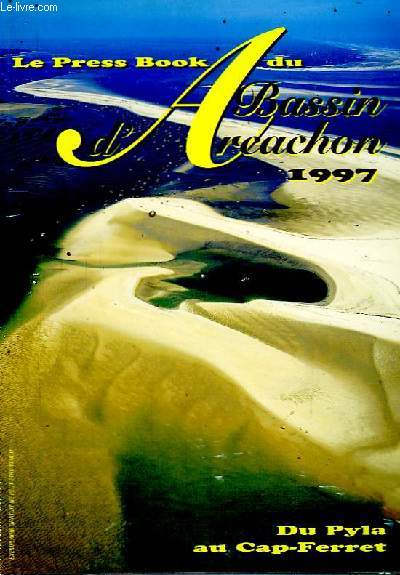 Le Press Book du Bassin d'Arcachon 1997.