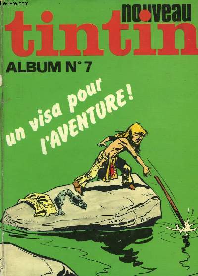 Album Tintin n7 : Un visa pour l'aventure.