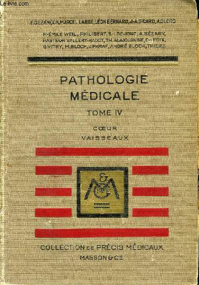 Prcis de Pathologie Mdicale. TOME IV : Le Coeur.
