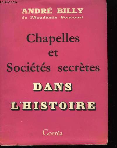 Chapelles et Socits secrtes dans l'Histoire.