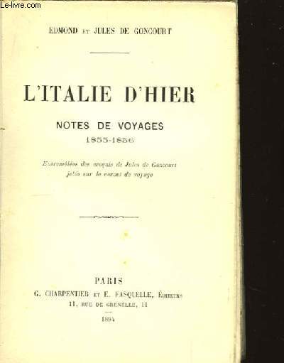 L'Italie d'Hier. Notes de voyages 1855 - 1856