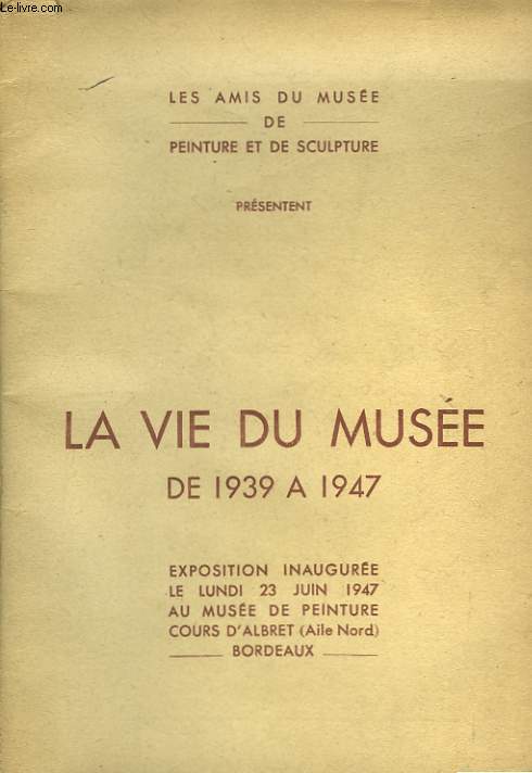 La Vie du Muse de 1939  1947