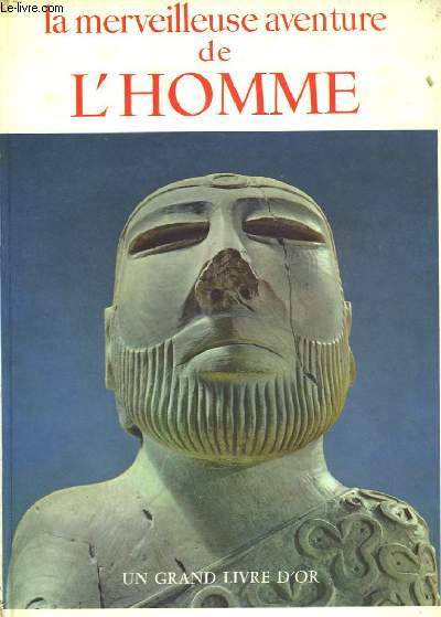 La merveilleuse aventure de l'Homme.