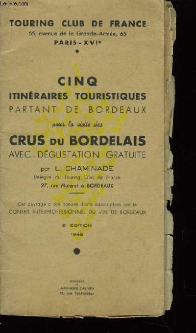 Cinq itinraires touristiques partant de Bordeaux, pour la visite des Crus du Bordelais avec dgustation gratuite.