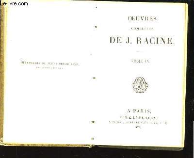 Oeuvres complres de J. Racine. TOME IV