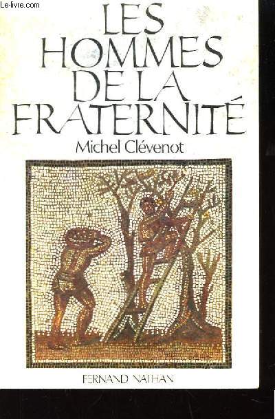 Les Hommes de la Fraternit. TOME 1