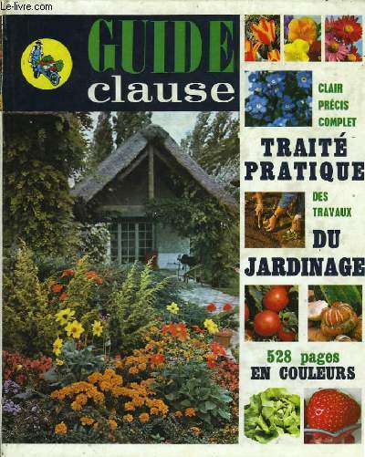 Guide Claude. Trait des travaux du jardinage