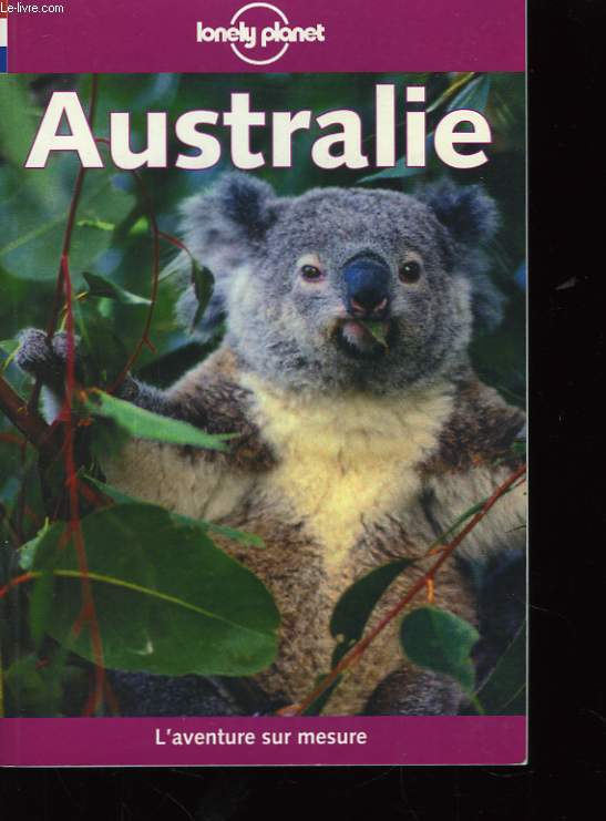 Australie. L'aventure sur mesure.