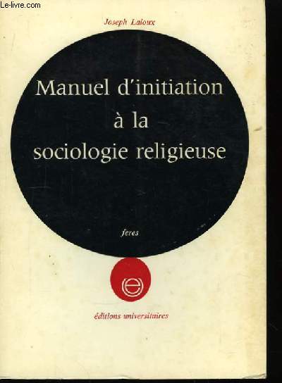 Manuel d'initiation  la Sociologie Religieuse.