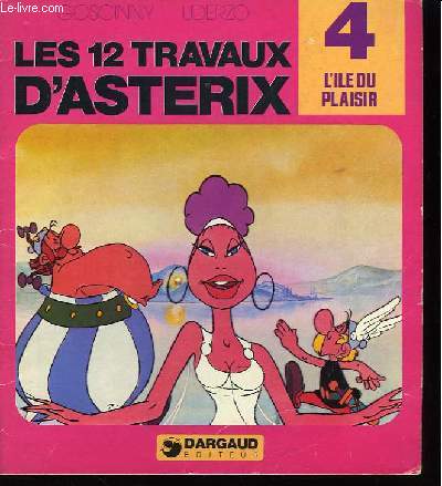 Les 12 travaux d'Astrix. N4 : l'le du Plaisir.