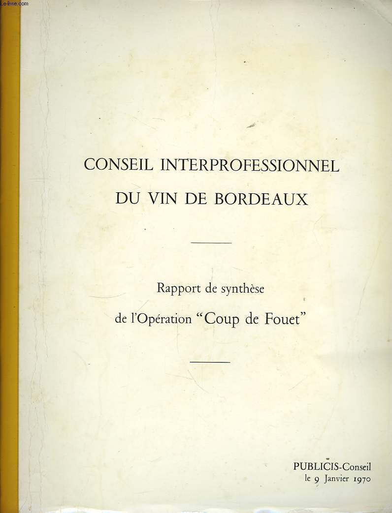 Conseil interprofessionnel du Vin de Bordeaux. Rapport de synthse de l'Opration 