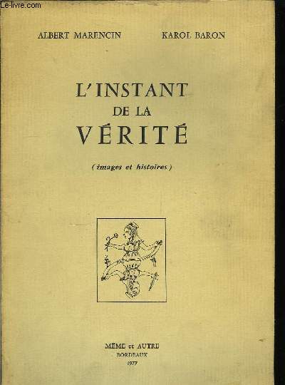 L'instant de la vrit (images et histoires)