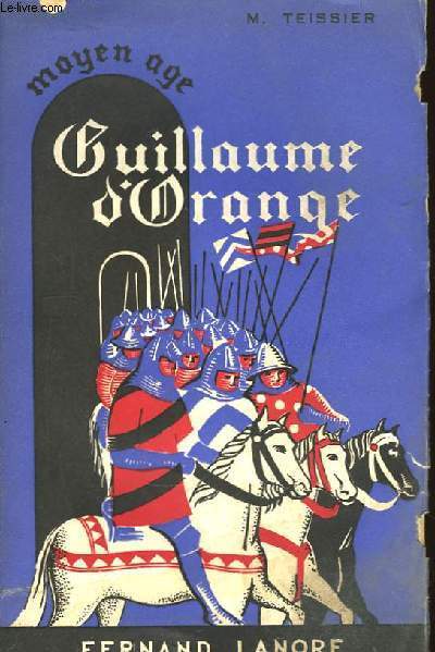Guillaume d'Orange, le marquis au court nez.
