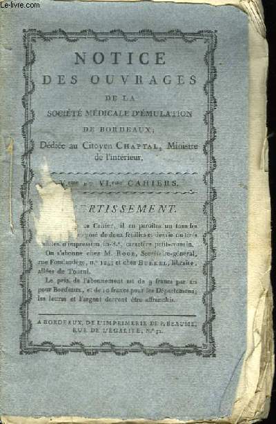 Notice des Ouvrages de la Socit Mdicale d'Emulation de Bordeaux. Vme et VIme cahiers.