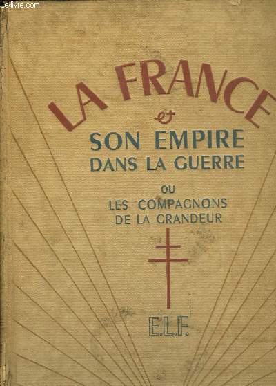 La France & son Empire dans la Guerre. TOME 3