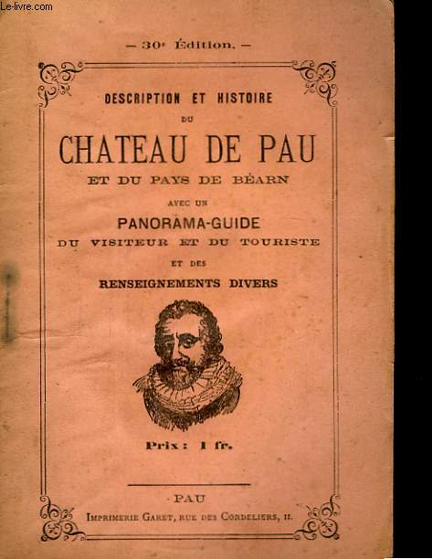 Description et Histoire de Chteau de Pau, et du Pays de Barn.