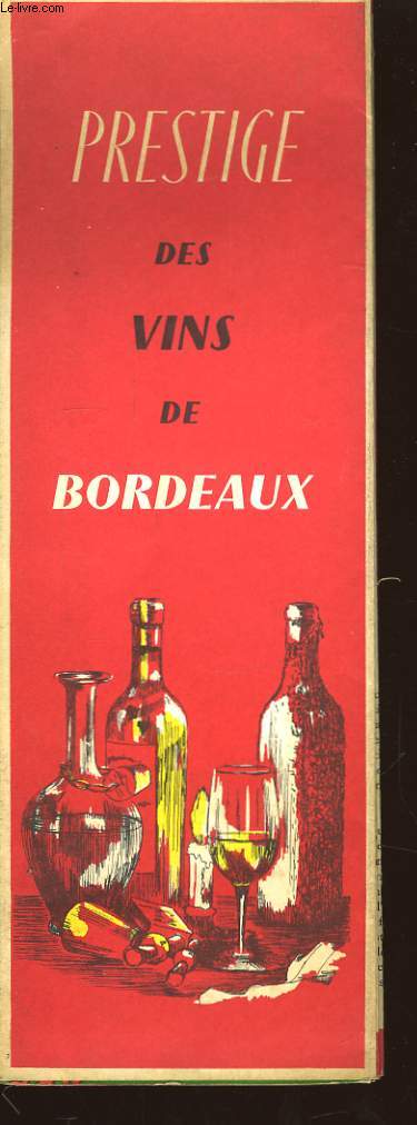Prestige des vins de Bordeaux.