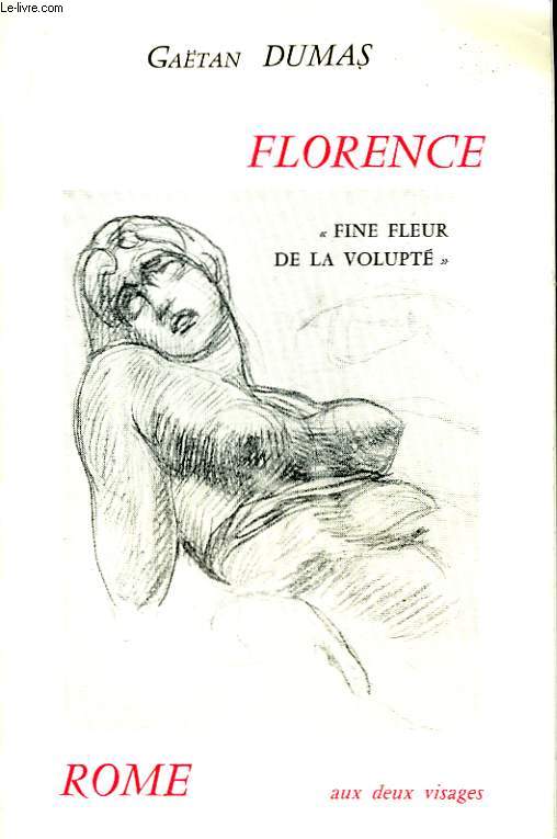 Florence, fine fleur de la volupt - Rome, aux deux visages.