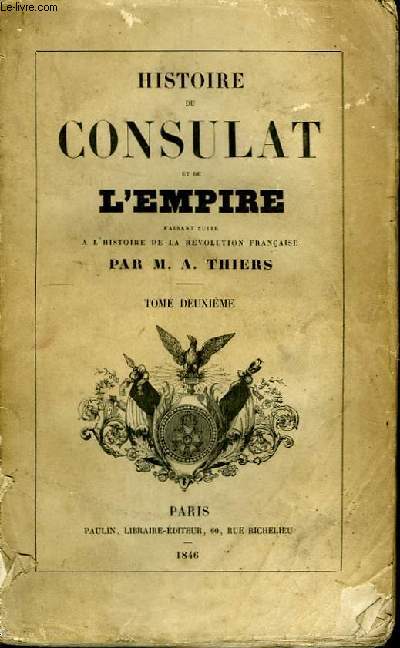 Histoire du Consulat et de l'Empire. TOME II