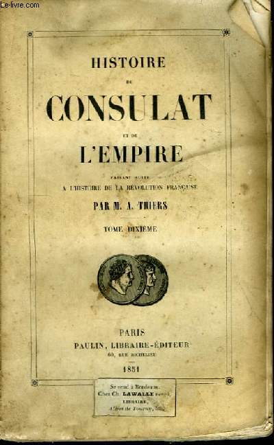 Histoire du Consulat et de l'Empire. TOME X