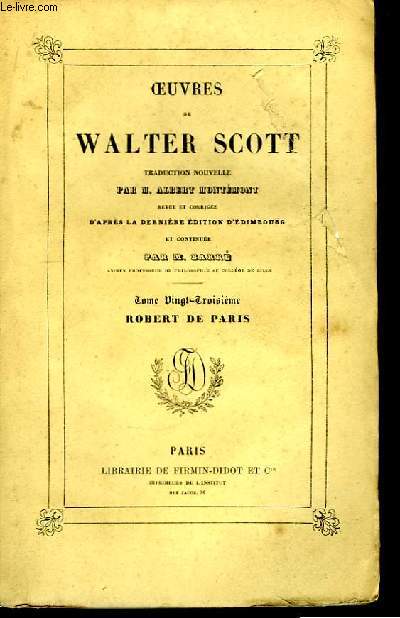 Oeuvres de Walter Scott. TOME XXIII : Robert de Paris.