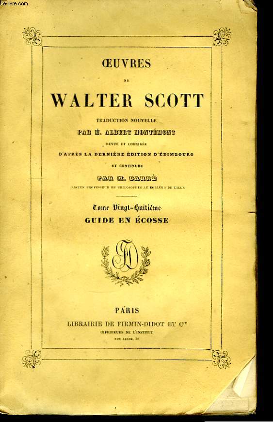Oeuvres de Walter Scott. TOME XXVIII : Guide en Ecosse.