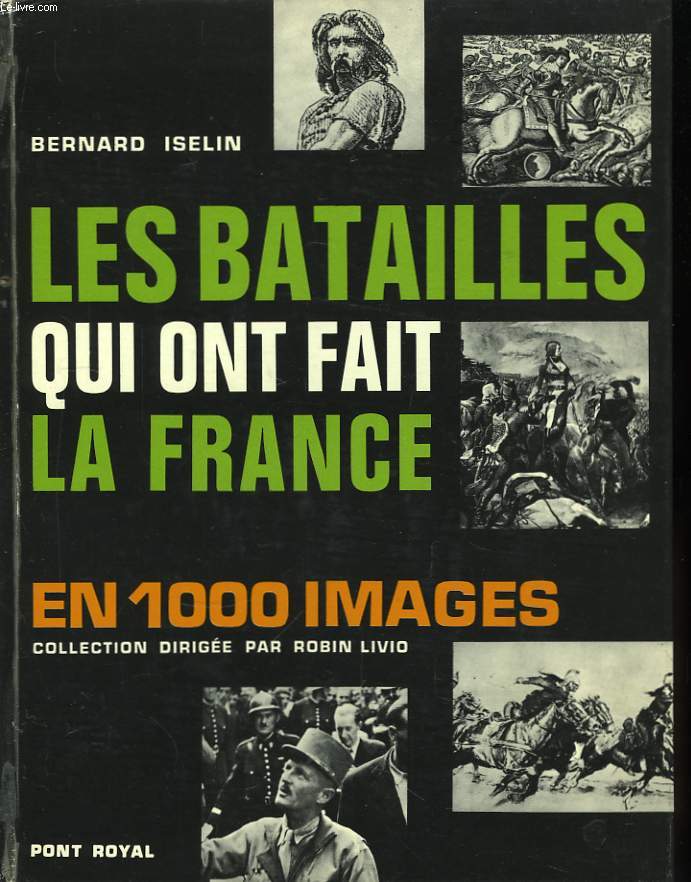 Les batailles qui ont fait la France, en 1000 images.