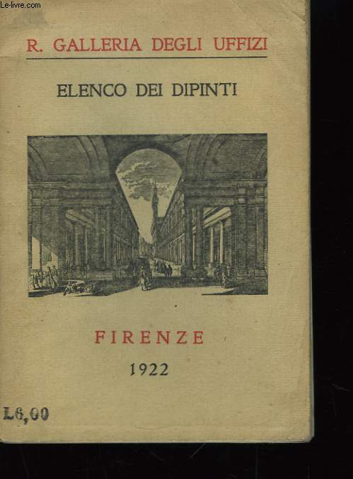 R. Galleria Degli Uffizi. Elenco dei Dipinti