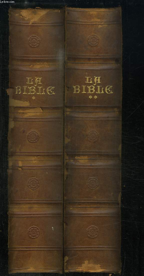 La Bible. TOME I : L'Ancien Testament. TOME II : L'Ancien (suite) et le Nouveau Testament.