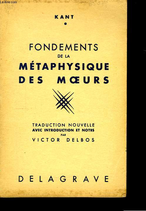 Fondements de la Mtaphysique des Moeurs