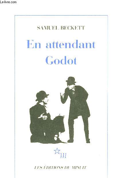 En attendant Godot.