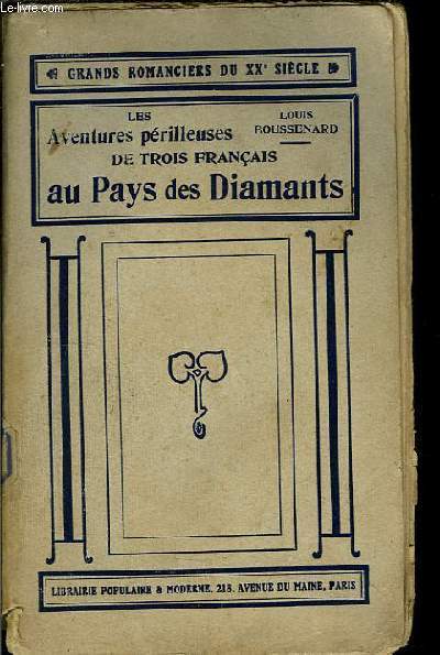 Les Aventures Périlleuses de Trois Français au Pays des Diamants.