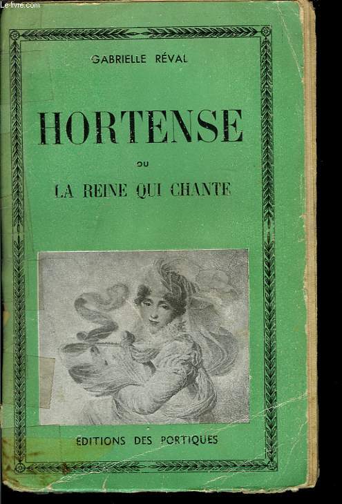 Hortense ou la Reine qui chante.
