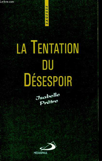 La Tentation du Dsespoir.