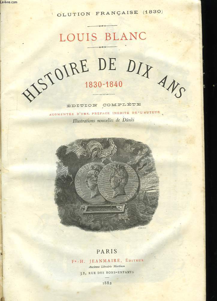 Histoire de Dix ans. 1830 - 1840. TOME I