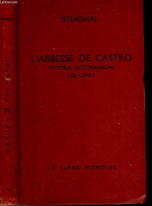 L'Abbesse de Castro, Vittoria Accoramboni, Les Cenci.