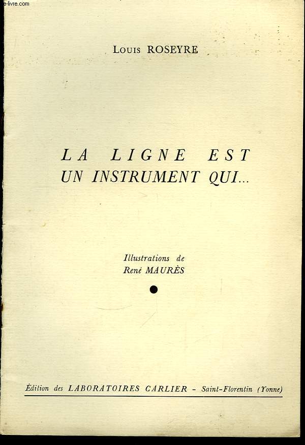 La Ligne est instrument qui ...