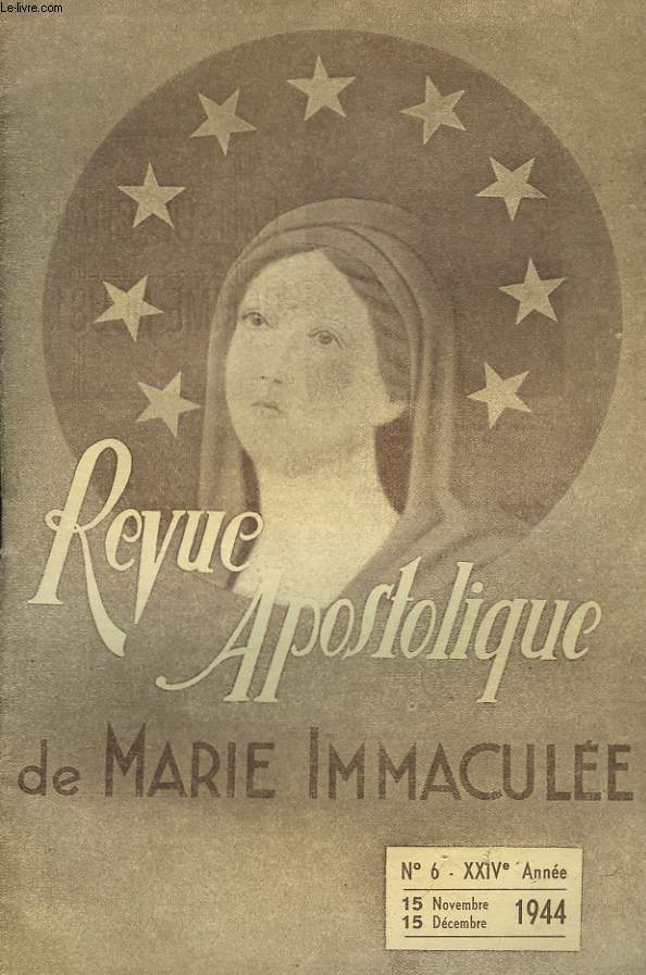 Revue Apostolique de Marie Immaculee. N6, XXVIme anne.